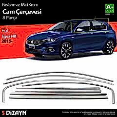 S-Dizayn Fiat Egea HB Krom Cam Çerçevesi 8 Prç. 2015 Üzeri (Mat Krom) A+ Kalite